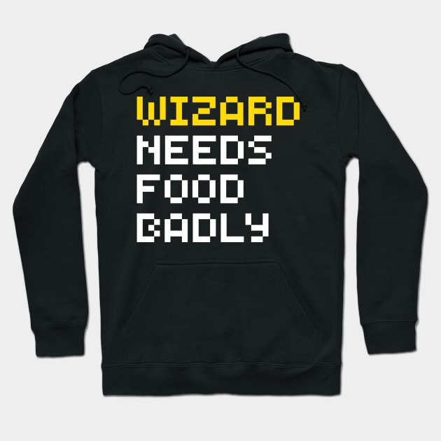 Wizard Needs Food Badly Hoodie by GibletBlizzard